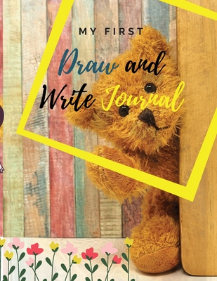 My first Draw and Write Journal: Amazing drawing and writing notebook for children in preschool (Pre-K) and grades K-2; softcover, 8,5 x 11 (pages not - Adil Daisy