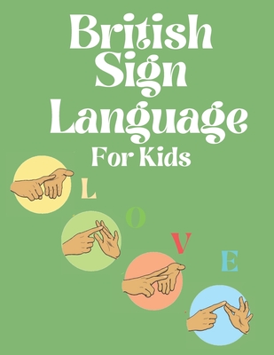 British Sign Language for Kids - Cristie Publishing