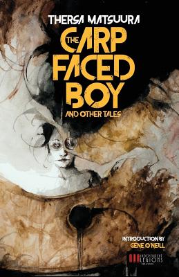 The Carp-Faced Boy and Other Tales - Gene O'neill