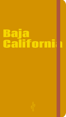 Coperta cărții 'Baja California Visual Notebook - Paulina Godoy'