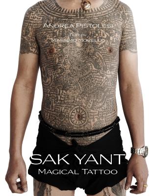 Sak Yant: Magical Tattoo - Massimo Morello
