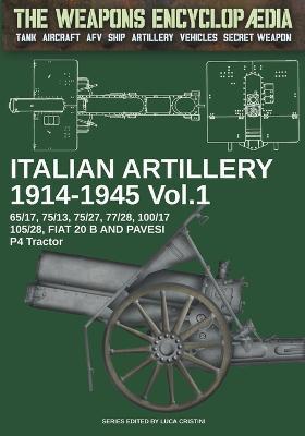 Italian artillery 1914-1945 - Vol. 1 - Luca Stefano Cristini