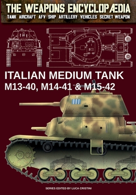 Italian Medium Tank M13-40, M14-41 & M15-42 - Luca Cristini