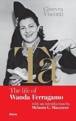 Tà's Red Book: The Life of Wanda Ferragamo - Ginevra Visconti