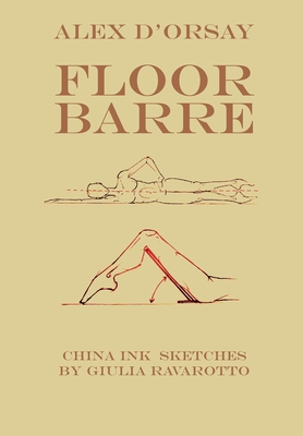 Floor Barre - Alex D'orsay