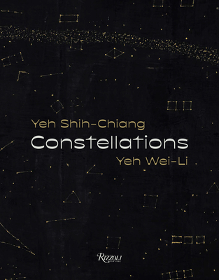 Constellations: Yeh Shih-Chiang, Yeh Wei-Li - Chang Tsong-zung