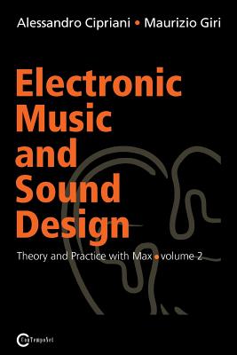 Electronic Music and Sound Design - Theory and Practice with Max and Msp - Volume 2 - Alessandro Cipriani