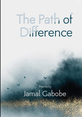 The Path of Difference - Jamal Gabobe