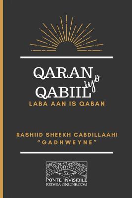 Qaran iyo Qabiil: Laba aan is qaban - Rashiid Sheekh Cabdillaahi