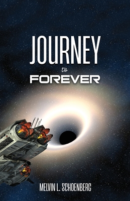Journey to Forever - Melvin L. Schoenberg