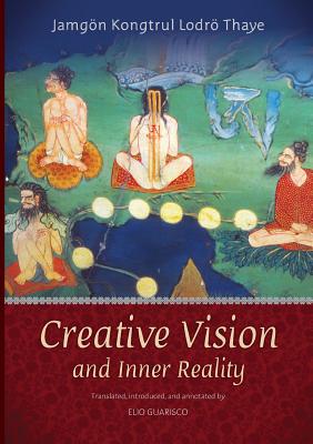 Creative Vision and Inner Reality - Jamgon Kongtrul
