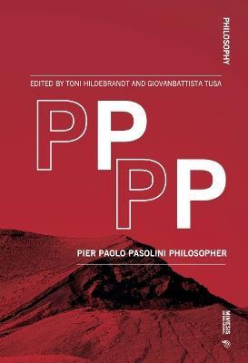 Pppp: Pier Paolo Pasolini Philosopher - Giovanbattista Tusa