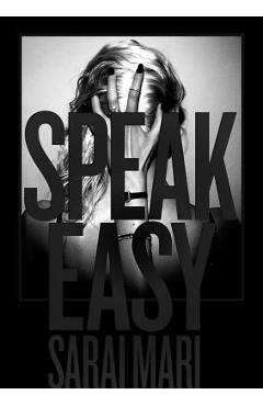 Poza produsului Sarai Mari: Speak Easy - Sarai Mari