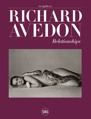 Richard Avedon: Relationships - Richard Avedon