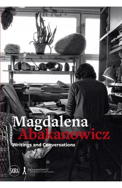 Coperta cărții 'Magdalena Abakanowicz: Writings and Conversations - Magdalena Abakanowicz'