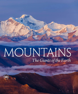 Mountains: The Giants of Nature - Skira