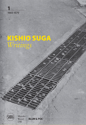 Kishio Suga: Writings: 1969-1979 - Kishio Suga