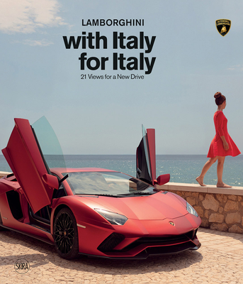 Lamborghini with Italy for Italy: 21 Views for a New Drive - Davide Rampello