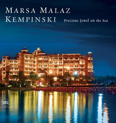 Marsa Malaz Kempinski: Portrait of a Hotel - Eugenio Alberti Schatz