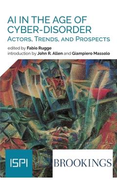 Coperta cărții 'Ai In The Age Of Cyber-Disorder: Actors, Trends, And Prospects - Fabio Rugge'