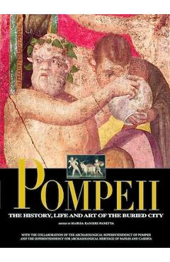 Coperta cărții 'Pompeii: The History, Life and Art of the Buried City - Marisa Ranieri Panetta'