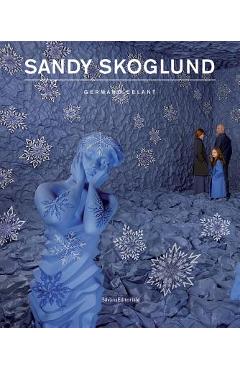 Coperta cărții 'Sandy Skoglund - Sandy Skoglund'