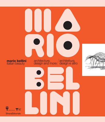 Mario Bellini: Italian Beauty: Architecture, Design, and More - Mario Bellini