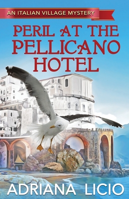 Peril at the Pellicano Hotel - Adriana Licio