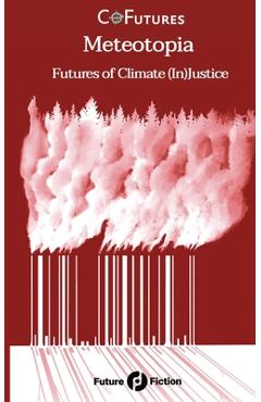 Poza produsului Meteotopia: Futures of Climate (In)Justice - Tlotlo Tsamaase