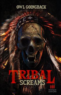 Tribal Screams - Owl Goingback