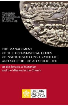 Coperta cărții 'The Management of the Ecclesiastical Goods of Institutes of Consecrated Life and Societies of Apostolic Life. At the'
