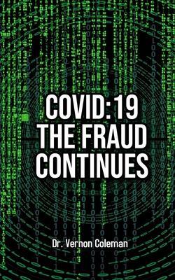 Covid-19: The Fraud Continues - Vernon Coleman