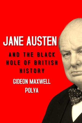 Jane Austen and the Black Hole of British History: Colonial Rapacity, Holocaust Denial and the Crisis in Biological Sustainability - Gideon Polya