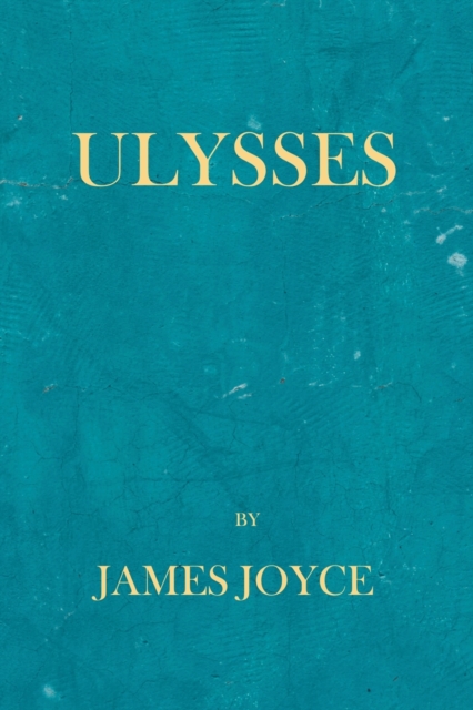 Ulysses - James Joyce