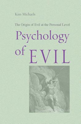 Psychology of Evil - Kim Michaels