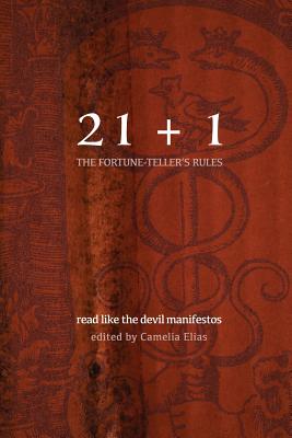 21+1: The Fortune-Teller's Rules: Read Like the Devil Manifestos - Camelia Elias