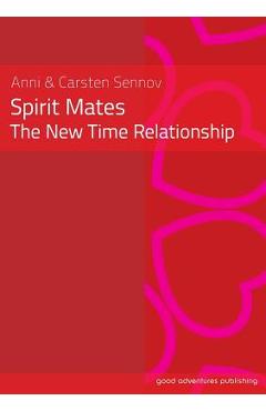 Coperta cărții 'Spirit Mates - The New Time Relationship - Anni Sennov'