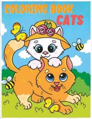 Cats Coloring Book for Kids: Fun And Easy Coloring Pages in Cute Style with Many Adorable Cat Activities for Boys Girls Kids - Toby Harvey