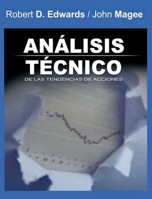 Analisis Tecnico de las Tendencias de Acciones / Technical Analysis of Stock Trends (Spanish Edition) - Robert D. Edwards