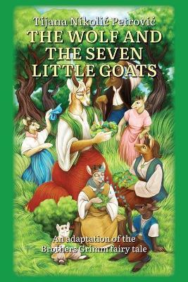 The wolf and the seven little goats: Illustrated children's book - Milan Petrovic