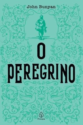 O peregrino - John Bunyan