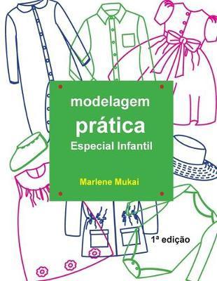 Modelagem Pratica Especial Infantil - Marlene Mukai