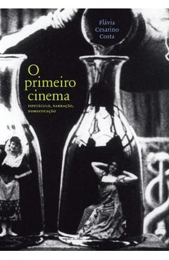 Poza produsului O primeiro cinema - Flavia Cesarino Costa