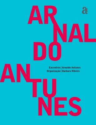 Arnaldo Antunes - Encontros - Arnaldo Antunes