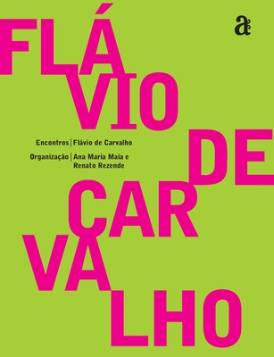 Flávio de Carvalho - Encontros - Flávio Carvalho
