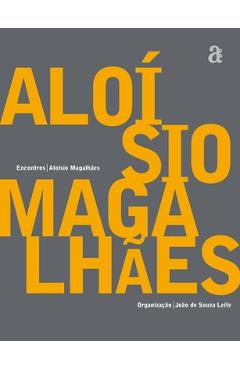 Coperta cărții 'Aloísio Magalhães - Aloísio Magalhães'
