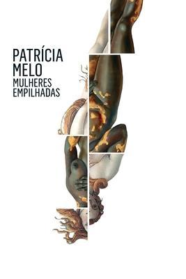 Mulheres empilhadas - Patrícia Melo