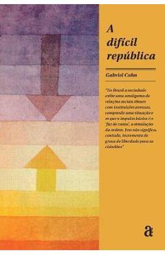 Coperta cărții 'A difícil república - Gabriel Cohn'