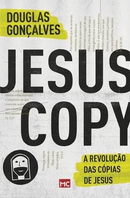 JesusCopy: A revolução das cópias de Jesus - Douglas Gonçalves