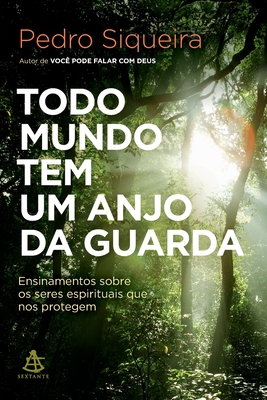 Todo mundo tem um anjo da guarda - Pedro Siqueira